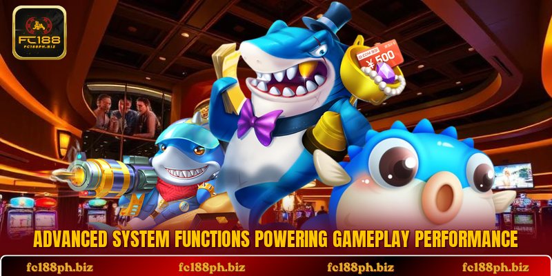 Advanced system functions powering gameplay performance