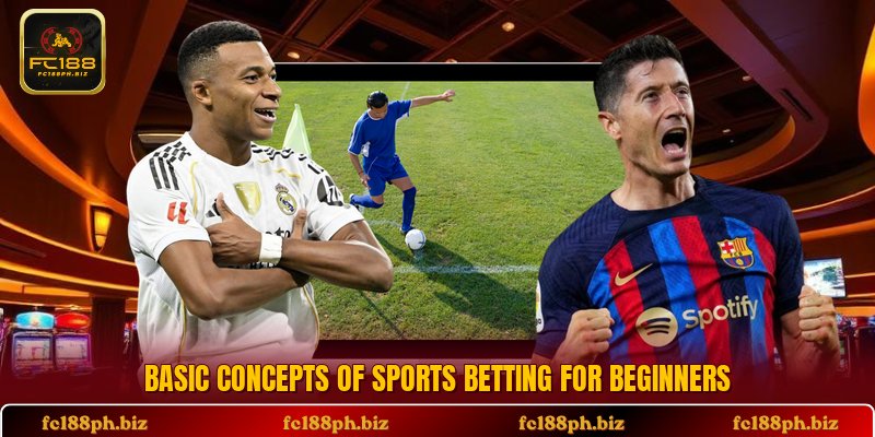 Basic concepts of sports betting for beginners