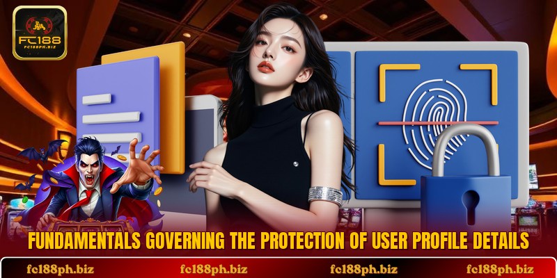 Fundamentals governing the protection of user profile details