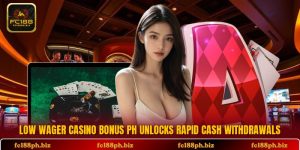 Low wager casino bonus PH