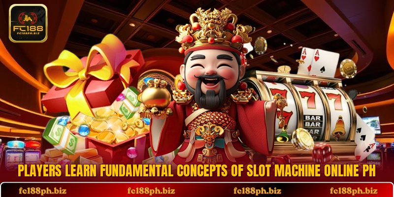 Players learn fundamental concepts of slot machine online PH